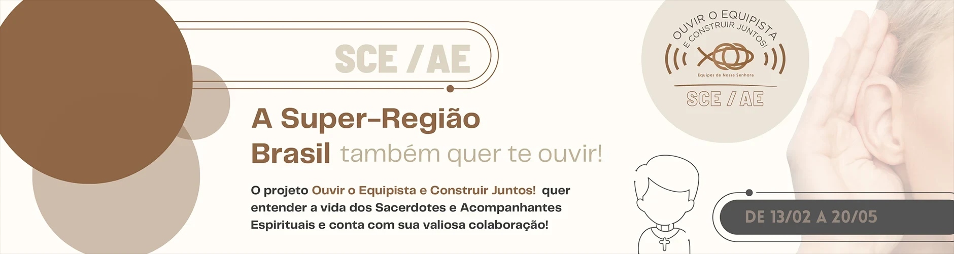 SCE/AE. A Super-Região Brasil também quer te ouvir!